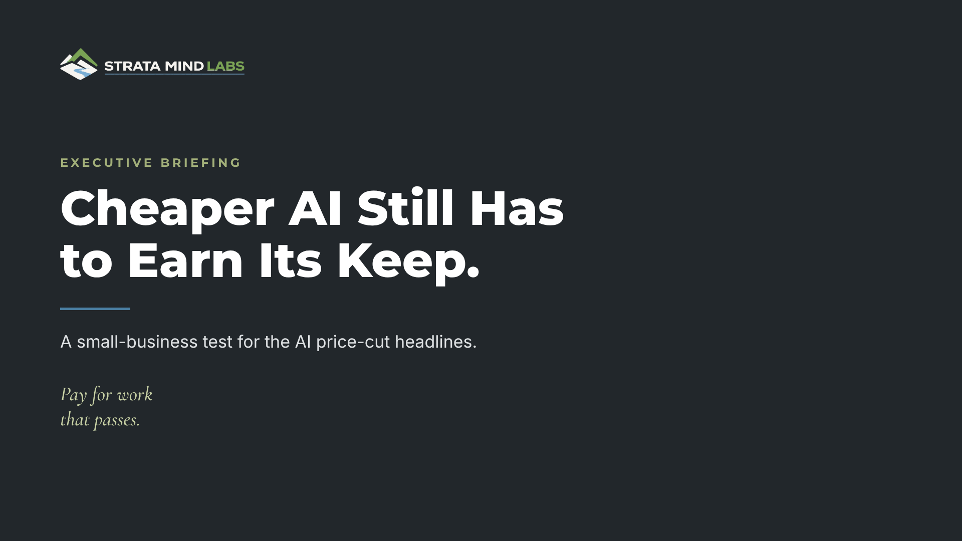 Cheaper AI Still Has to Earn Its Keep cover